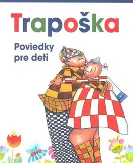 Pre deti a mládež - ostatné Trapoška - Kolektív autorov