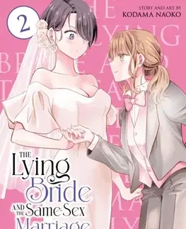 Beletria - ostatné The Lying Bride and the Same-Sex Marriage Debate Vol. 2 - Kodama Naoko