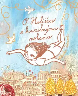 Romantická beletria O Holčičce s kouzelnýma nohama - Blanka Fišerová