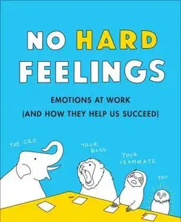 Rozvoj osobnosti No Hard Feelings - Liz Fosslien,Mollie West Duffy
