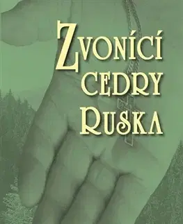 Mystika, proroctvá, záhady, zaujímavosti Zvonící cedry Ruska (Zvonící cedry, 2. díl) - Vladimír Megre