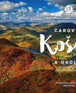 Encyklopédie, obrazové publikácie Čarovné Košice a okolie - Vladimír Cirbes,Martin Kmeť,Norbert Čerňa