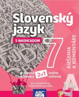 Slovenský jazyk Slovenský jazyk 7 A pre základné školy a sekundu - Riešenia a komentáre - Kolektív autorov