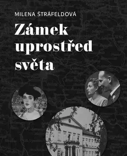 Romantická beletria Zámek uprostřed světa - Milena Štráfeldová