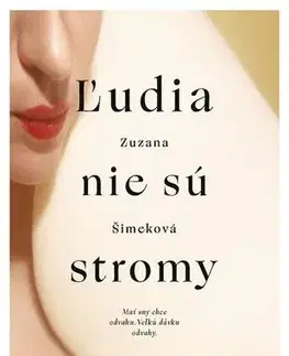 Romantická beletria Ľudia nie sú stromy - Zuzana Šimeková