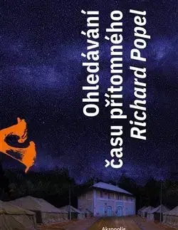 Česká beletria Ohledávání času přítomného - Richard Popel