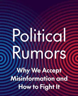 Politológia Political Rumors - Adam J. Berinsky