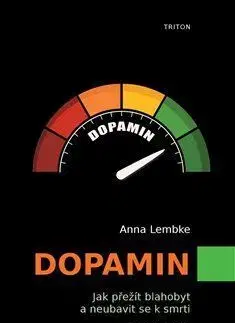 Psychológia, etika Dopamin - Anna Lembke