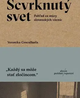 Fejtóny, rozhovory, reportáže Scvrknutý svet - Veronika Cosculluela