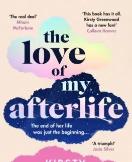 Romantická beletria The Love of My Afterlife - Kirsty Greenwood