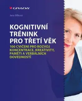 Rozvoj osobnosti Kognitivní trénink pro třetí věk - Jana Bílková