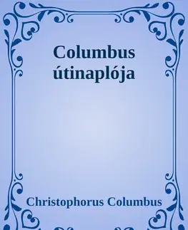 Svetová beletria Columbus útinaplója - Christophorus Verlag,Columbus