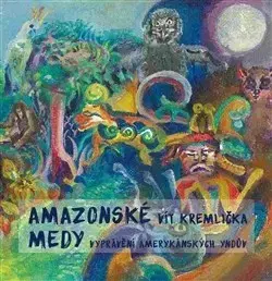 Poézia - antológie Amazonské Medy - Vít Kremlička