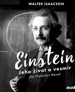 Biografie - ostatné Bookmedia a Audiotéka Einstein - Jeho život a vesmír