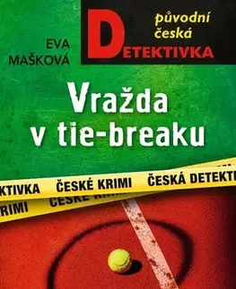 Detektívky, trilery, horory Vražda v tie-breaku - Eva Mašková