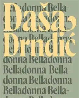 Svetová beletria Belladonna - Daša Drndic
