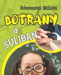 Young adults Botrány a suliban - Miklós Rónaszegi