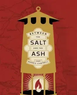 Cestopisy Between the salt and the ash - Jake Morris-Campbell