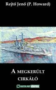 Svetová beletria A megkerült cirkáló - Jenő Rejtő