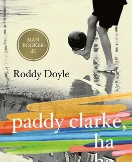 Beletria - ostatné Paddy Clarke, hahaha - Roddy Doyle,Zsuzsa N. Kiss