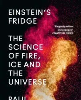 Astronómia, vesmír, fyzika Einstein's Fridge - Paul Sen