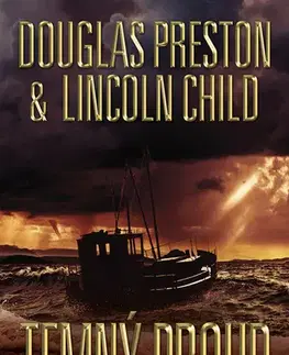 Detektívky, trilery, horory Temný proud - Lincoln Child,Douglas Preston