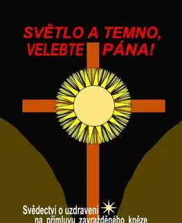 Náboženstvo - ostatné Světlo a temno, velebte pána! - Lenka Kateřina Tetivová