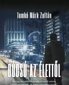 Sociológia, etnológia Búcsú az élettől - Tomkó Márk Zoltán