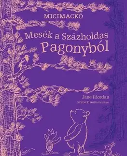 Rozprávky Mesék a Százholdas Pagonyból - Jane Riordan