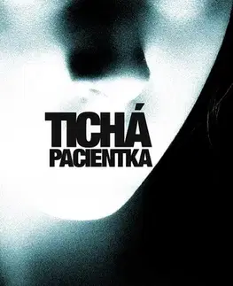 Detektívky, trilery, horory Tichá pacientka - Alex Michaelides