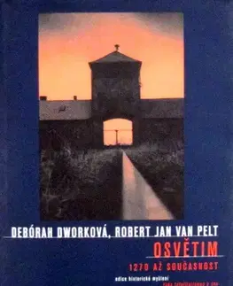 Druhá svetová vojna Osvětim - Robert Jan van Pelt,Debórah Dworková