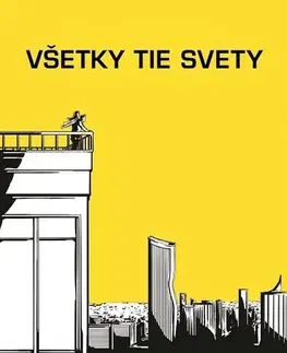 Komiksy Všetky tie svety - Juraj Čorba,Dávid Marcin