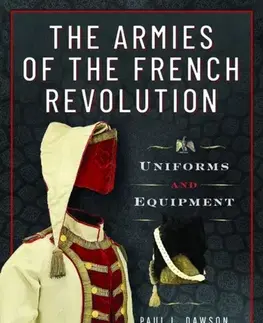 História The Armies of the French Revolution - Paul L Dawson