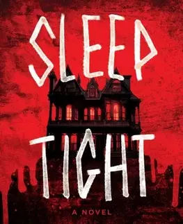Detektívky, trilery, horory Sleep Tight - J. H. Markert