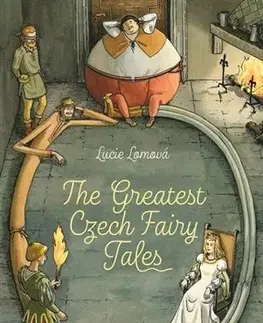 V cudzom jazyku The Greatest Czech Fairy Tales - Lucie Lomová
