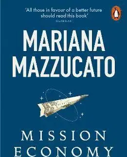 Ekonómia, manažment - ostatné Mission Economy - Mariana Mazzucato
