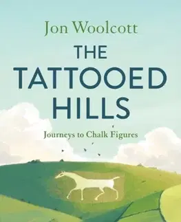 Cestopisy The Tattooed Hills - Jon Woolcott