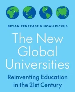 Učebnice, slovníky The New Global Universities - Bryan Penprase,Noah Pickus