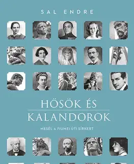 Osobnosti Hősök és kalandorok - Endre Sal