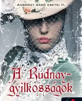 Detektívky, trilery, horory Ambrózy báró esetei II. – A Rudnay-gyilkosságok - Gyula Böszörményi