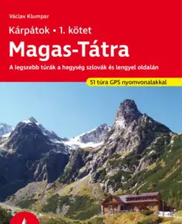 Turistika, skaly Magas-Tátra - Kárpátok 1. kötet