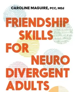 Motivačná literatúra Friendship Skills for Neurodivergent Adults - Caroline Maguire