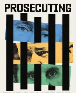 História Prosecuting the Powerful: War Crimes and the Battle for Justice - Steve Crawshaw