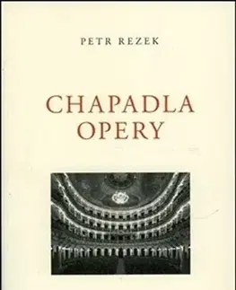 Filozofia Chapadla opery - Petr Rezek