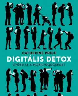Zdravie, životný štýl - ostatné Digitális detox - Catherine Price