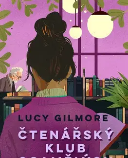 Romantická beletria Čtenářský klub osamělých srdcí - Lucy Gilmore