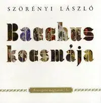 Beletria - ostatné Bacchus kocsmája - László Szörényi