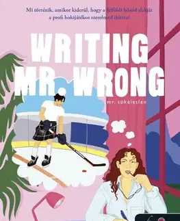 Romantická beletria Writing Mr. Wrong - Mr. Tökéletlen - Kelley Armstrong