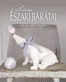 Pletenie, hačkovanie, vyšívanie, paličkovanie Tilda északi barátai - Tone Finnanger