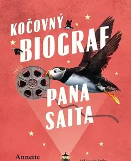 Svetová beletria Kočovný biograf pana Saita - Anette Bjergfeldt,Magdalena Jírková